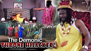 The Demonic Throne Hijacker  Nigerian Movie [upl. by Shreeves713]