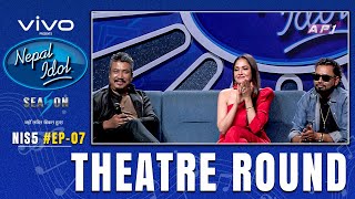 NEPAL IDOL  SEASON 5  THEATRE ROUND 1  EPISODE 7  AP1HD [upl. by Bryner]