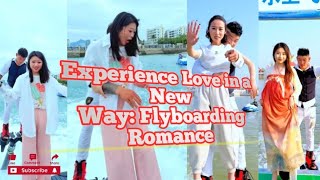 Experience Love in a New Way Flyboarding Romance mspkr2 [upl. by Ttegirb254]