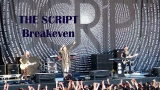 The Script  Breakeven  LIVE [upl. by Nathaniel]