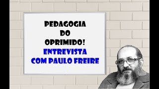 Pedagogia do Oprimido Entrevista com Paulo Freire Raridade [upl. by Nanaj240]