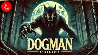 Dogman Origins  History and Eerie Sightings [upl. by Nytsuj]