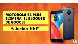 💥 Motorola E4 Plus Como eliminar cuenta de google Xt1760 Xt1773 Xt1770 [upl. by Clementas]