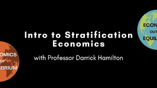 Intro to Stratification Economics with Professor Darrick Hamilton [upl. by Regor]