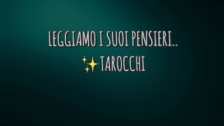 LEGGIAMO I SUOI PENSIERI✨TAROCCHI tarocchi tarot ermenmayer interattivi [upl. by Ahsienahs]