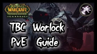 TBC Warlock PvE Guide  An updated Guide to Raiding as a Warlock [upl. by Lyj366]