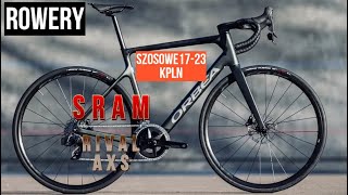 Rowery SZOSOWE 1723 kpln  SRAM RIVAL AXS Przewodnik zakupowy [upl. by Durkee417]