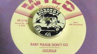 Gizzelle  Baby Please Dont Go [upl. by Anallese]