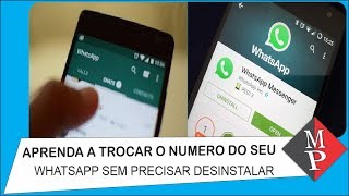 COMO MUDAR O NUMERO DO WHATSAPP SEM PRECISAR DESINSTALAR DO CELULAR [upl. by Anivle930]