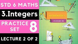 Class 6 Practice Set 8 Lecture 2 Chapter 3 Integers  Std 6th Maths 6th Mathematics  Maharastra [upl. by Ecinehs]