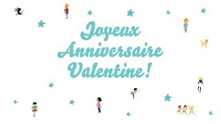 ♫ Joyeux Anniversaire Valentine ♫ [upl. by Enoitna]