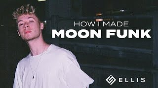 how i made moon funk  ellis  uncut [upl. by Tarazi546]