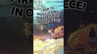 Top 10 Most Iconic Pirate Ships in One Piece ⚓⚓⚓ onepiece anime luffy [upl. by Neva]