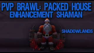 PvP Brawl Packed House  Enhancement Shaman SHADOWLANDS [upl. by Dunston]