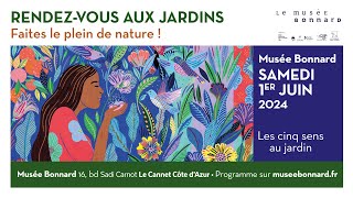 Rendez vous aux Jardins Samedi 1er juin 2024 au musée Bonnard [upl. by Tonry]