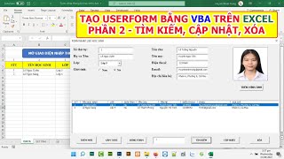 Tạo UserForm nhập liệu bằng VBA trên excel PHẦN 2  Tìm kiếm  Cập nhật  Xóa thông tin [upl. by Howell]