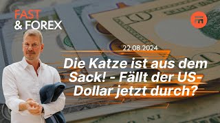 Die Katze ist aus dem Sack  Fällt der USDollar jetzt durch  Fast amp Forex  Swissquote [upl. by Docile]