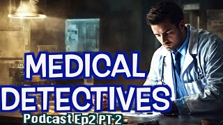 Medical Detectives Deutsch  2024 Doku Podcast Ep2 Pt2  Übersetzung des Autors staffel [upl. by Cogn590]