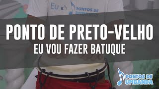 Ponto de Preto Velho  Eu vou fazer batuque pra chamar meu protetor [upl. by Iggam216]