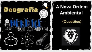 Resolução de questões sobre a NOVA ORDEM AMBIENTAL [upl. by Nellir]