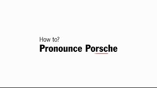 How to pronounce Porsche [upl. by Araminta]