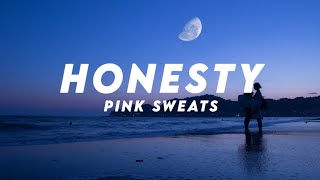 Pink Sweat  Honesty Lyrics [upl. by Monjan]