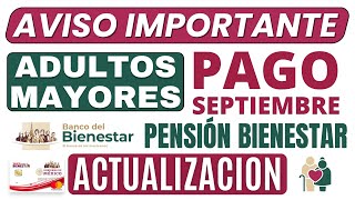 🔴 ¡ACTUALIZACION PAGO  Pensión Adultos Mayores SEPTIEMBRE 2023  BANCO🏦 MONTO💲FECHA📅  URGENTE 🔴 [upl. by Monroy]