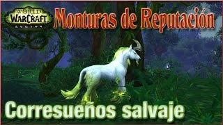 Montura de Reputación CORRESUEÑOS SALVAJE  WoW Legion [upl. by Jim]