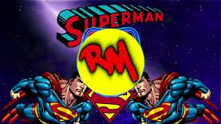 quotSUPERMANquot Theme Song Remix Remix Maniacs [upl. by Eiser]