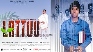 LATTUU SOLOMON ALEMU Official video [upl. by Averell200]