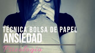 Técnica Bolsa De Papel para Superar La Ansiedad ✔️Psicología [upl. by Navada]