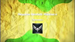 Megaton Rainfall Mission 4 [upl. by Bolt]