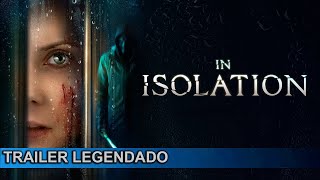 In Isolation 2022 Trailer Legendado [upl. by Aihtebat]