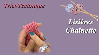 Tuto tricot  Lisières chaînette [upl. by Dumas971]