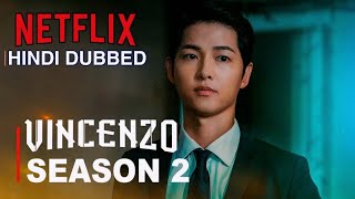 VINCENZO Season 2  Official Hindi Dubbed Trailer 2025  Netflix [upl. by Tatman]