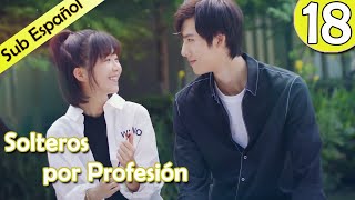 【Sub Español】 Solteros por profesión Ep18  Professional Single  我凭本事单身 [upl. by Aramak]