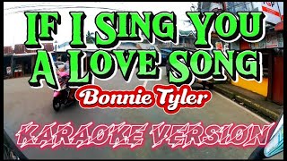 If I Sing You A Love Song  Bonnie Tyler  Karaoke Version [upl. by Rafferty498]