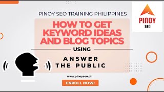 How To Get Keyword Ideas and Blog Topics Using AnswerThePublic  Pinoy SEO Training Philippines [upl. by Ainos]