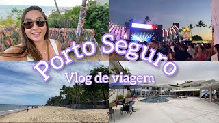 VLOG PORTO SEGURO  Réveillon centro histórico balsa show [upl. by Merth]