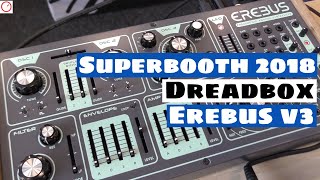 Superbooth 2018 Dreadbox Erebus v3 Analog Synthesizer First Look  SYNTH ANATOMY [upl. by Emorej898]