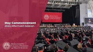 MCPHS May Commencement 2024  Afternoon Session [upl. by Eiramyllek369]