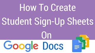 How To Create A Student SignUp Sheet on Google Docs [upl. by Aiekat]