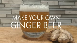 Quarantine Activity  Make Ginger Beer at Home [upl. by Ettezzus]