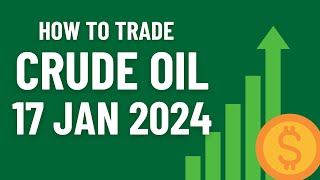 How To Trade Crude Oil 17 JAN 2024  Makhija Finance [upl. by Armanda]