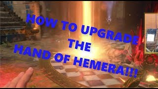 HOW TO UPGRADE THE HAND OF HEMERA Redeemed Hand of Hemera Gameplay [upl. by Riggall196]