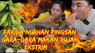 BREAKING NEWS‼️FARIDA NURHAN PINGSAN‼️GARAGARA MAKAN RUJAK EKSTRIM BIKINAN NCESS 🔥 [upl. by Cire]