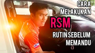 CARA MUDAH MELAKUKAN RSM RUTIN SEBELUM MEMANDU [upl. by Platus]