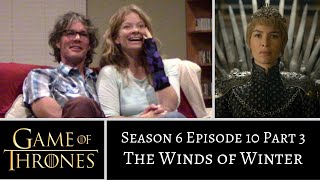 Game of Thrones S6E10 PART 3 The Winds of Winter REACTION [upl. by Jahncke]