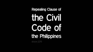 Repealing Clause of the Civil Code of the Philippines [upl. by Dorion]