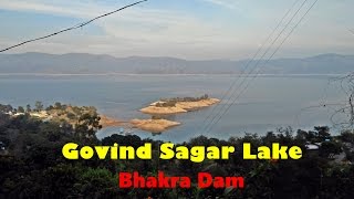 Govind Sagar Lake Bhakra Dam in Bilaspur District Himachal Pradesh [upl. by Hsirk]